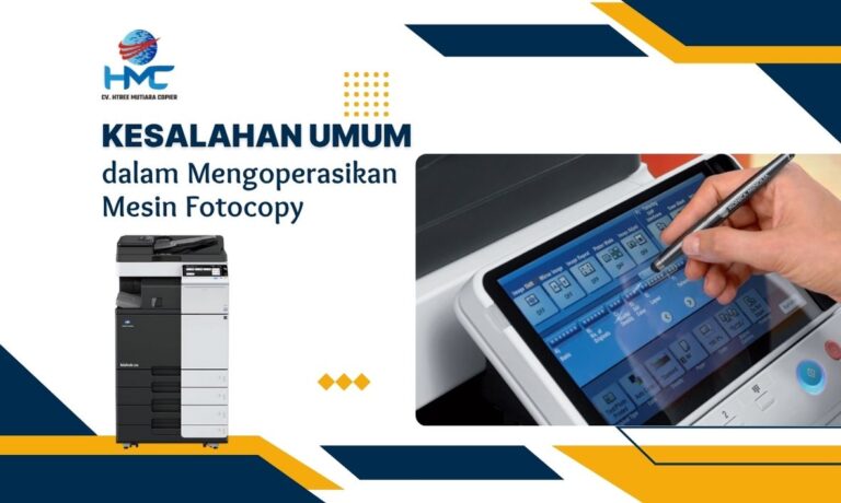 Kesalahan Umum dalam Mengoperasikan Mesin Fotocopy