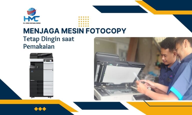 Menjaga Mesin Fotocopy Tetap Dingin saat Pemakaian
