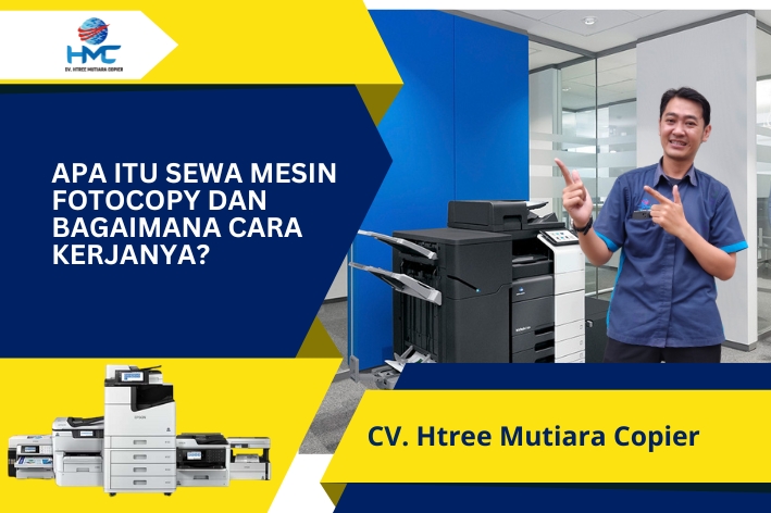 Apa Itu Sewa Mesin Fotocopy dan Bagaimana Cara Kerjanya?
