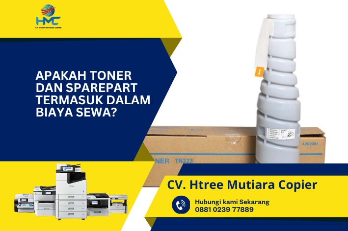 Apakah Toner dan Sparepart Termasuk dalam Biaya Sewa?