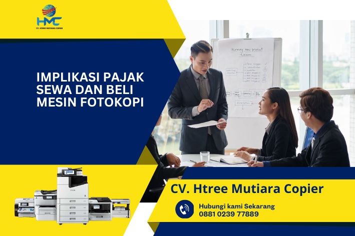 Implikasi Pajak Sewa dan Beli Mesin Fotokopi