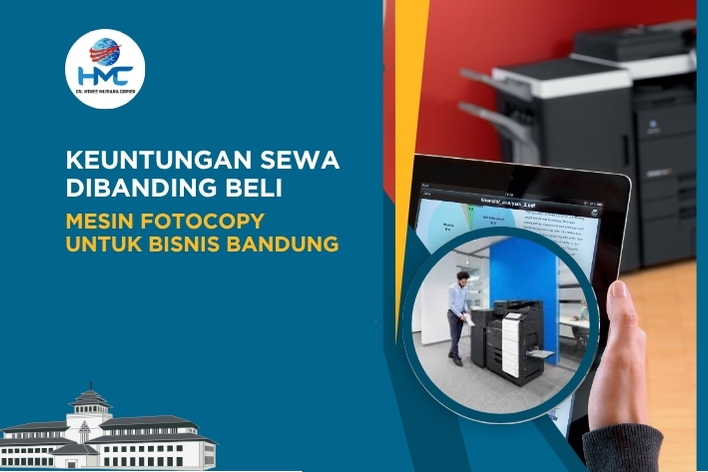 Keuntungan Sewa Dibanding Beli Mesin Fotocopy untuk Bisnis Bandung