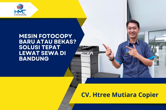 Mesin Fotocopy Baru atau Bekas? Solusi Tepat Lewat Sewa di Bandung