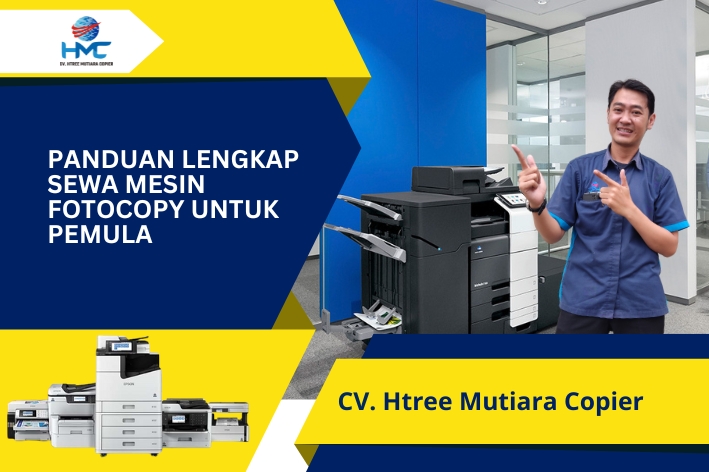 Panduan Lengkap Sewa Mesin Fotocopy untuk Pemula