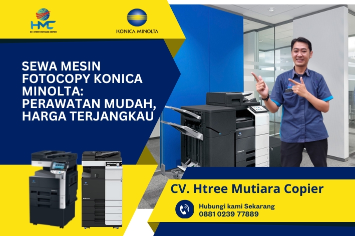Sewa Mesin Fotocopy Konica Minolta: Perawatan Mudah, Harga Terjangkau