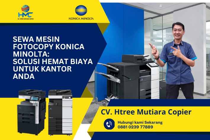 Sewa Mesin Fotocopy Konica Minolta: Solusi Hemat Biaya untuk Kantor Anda