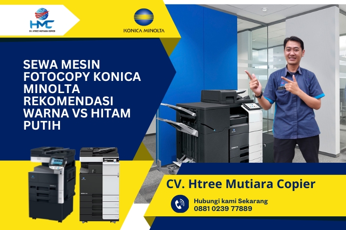 Sewa Mesin Fotocopy Konica Minolta Rekomendasi Warna Vs Hitam Putih