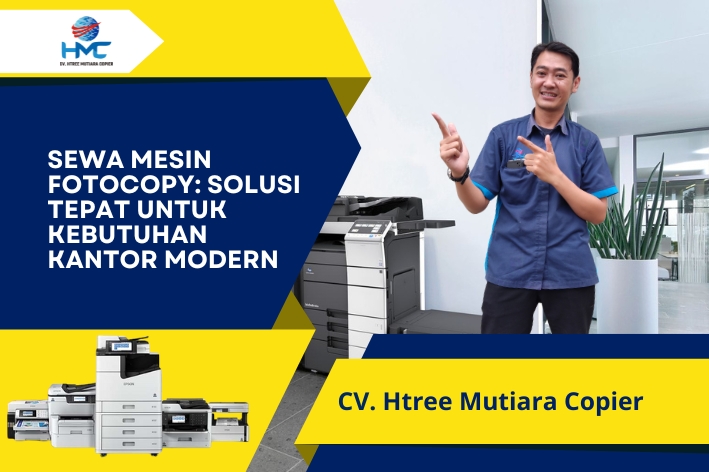 Sewa Mesin Fotocopy: Solusi Tepat untuk Kebutuhan Kantor Modern