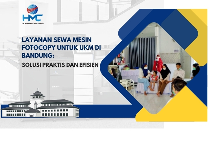 Sewa Mesin Fotocopy untuk UKM di Bandung: