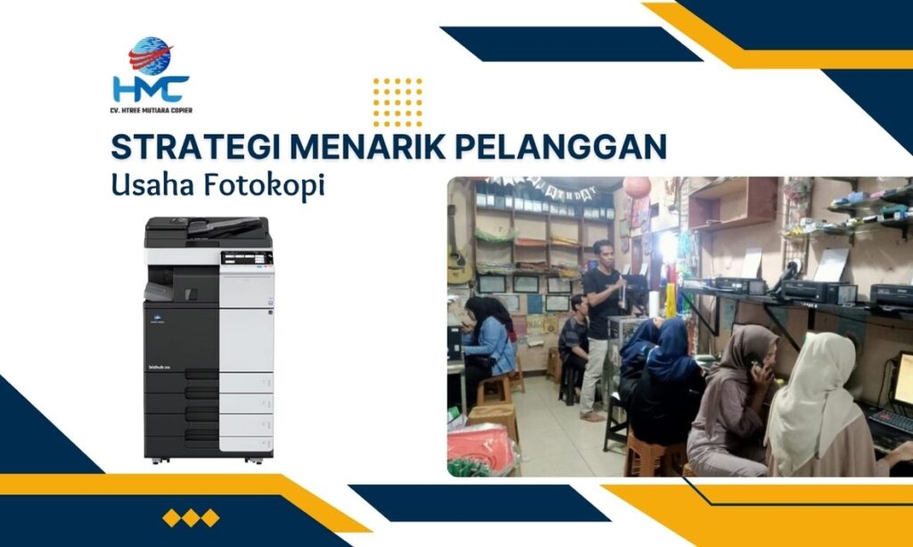 Strategi Menarik Pelanggan Usaha Fotokopi