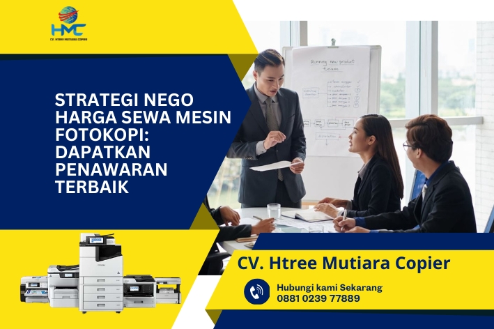 Strategi Nego Harga Sewa Mesin Fotokopi: Dapatkan Penawaran Terbaik