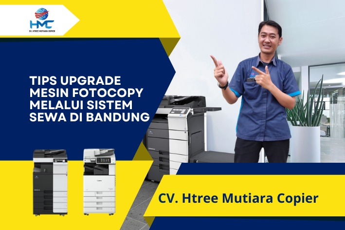 Tips Upgrade Mesin Fotocopy Melalui Sistem Sewa di Bandung