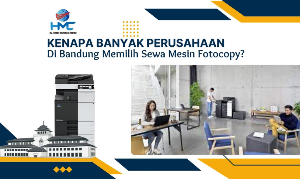 di Bandung Memilih Sewa Mesin Fotocopy?