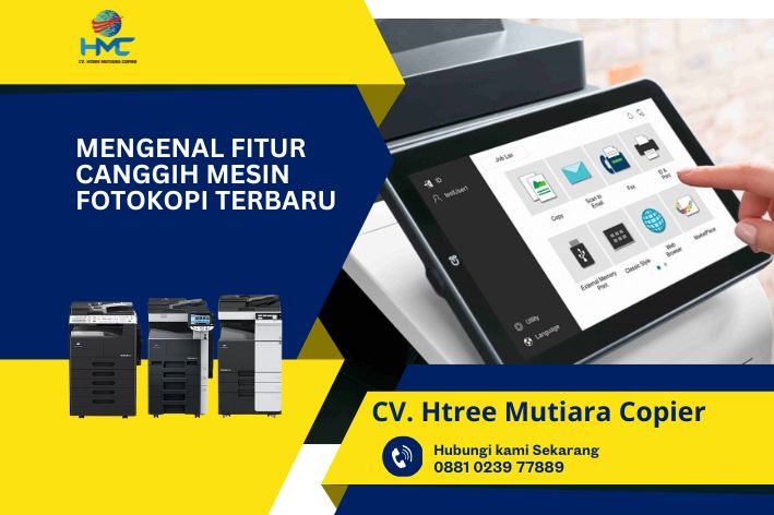 Mengenal Fitur Canggih Mesin Fotokopi Terbaru