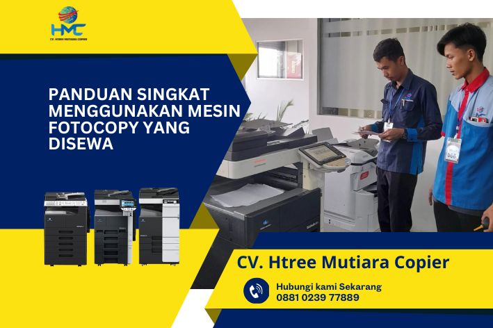 Panduan Singkat Menggunakan Mesin Fotokopi yang Disewa